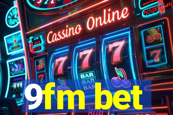 9fm bet